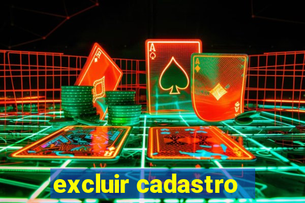 excluir cadastro - casas bahia